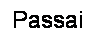 Text Box: Passai

